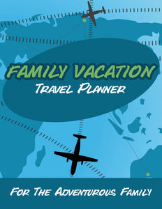 Family Vacation Travel Planner: For The Adventurous Family