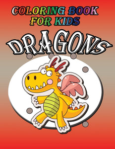 Coloring Book For Kids: Dragons