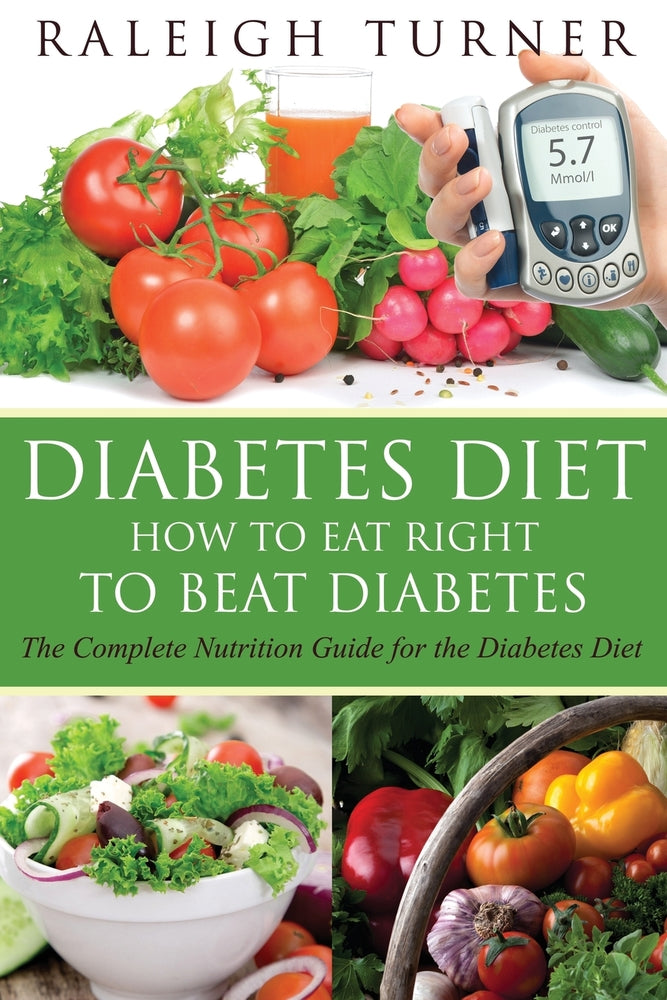 Diabetes Diet: How to Eat Right to Beat Diabetes