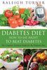 Diabetes Diet: How to Eat Right to Beat Diabetes
