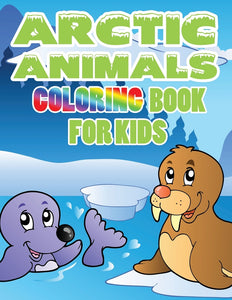 Arctic Animals: Coloring Book for Kids