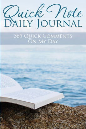 Quick Note Daily Journal: 365 Quick Comments On My Day