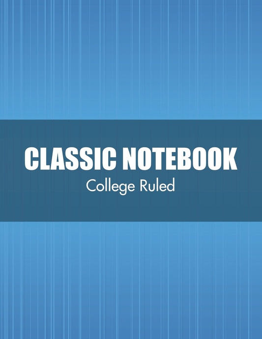 Classic Notebook: College Ruled