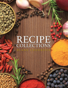 Recipe Collections: Blank Cookbook