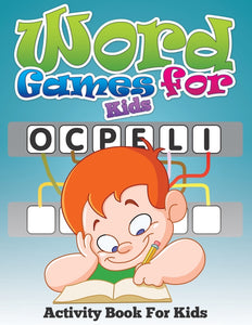 Word Games For Kids: Activity Book For Kids