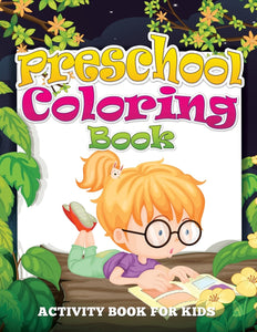 Preschool Coloring Book: Activity Book For Kids