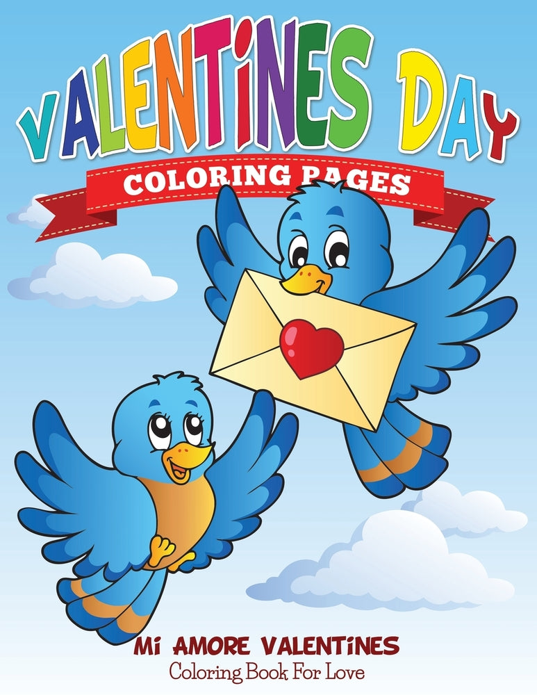 Valentines Day Coloring Pages: Mi Amore Valentines Coloring Book For Love