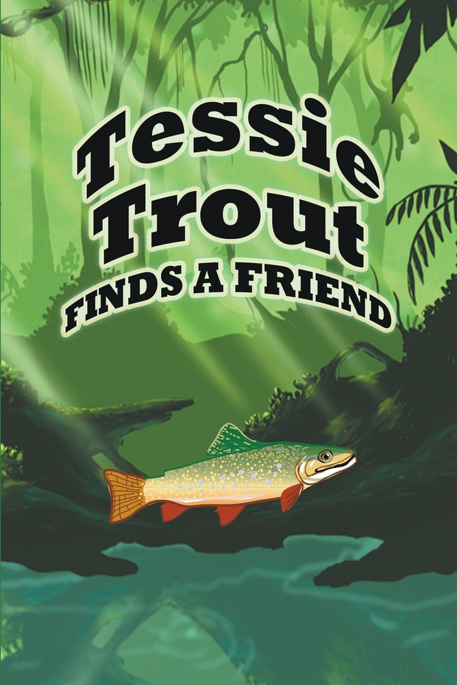 Tessie Trout Finds A Friend