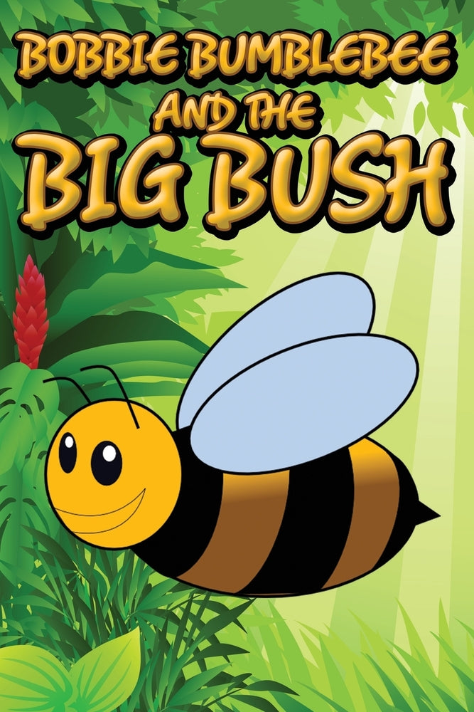 Bobbie Bumblebee and The Big Bush