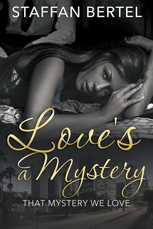Love's a Mystery: That Mystery We Love