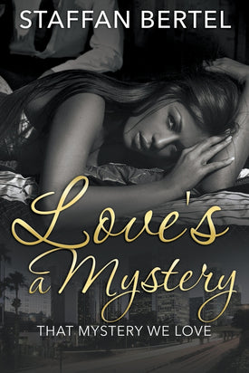 Love's a Mystery: That Mystery We Love