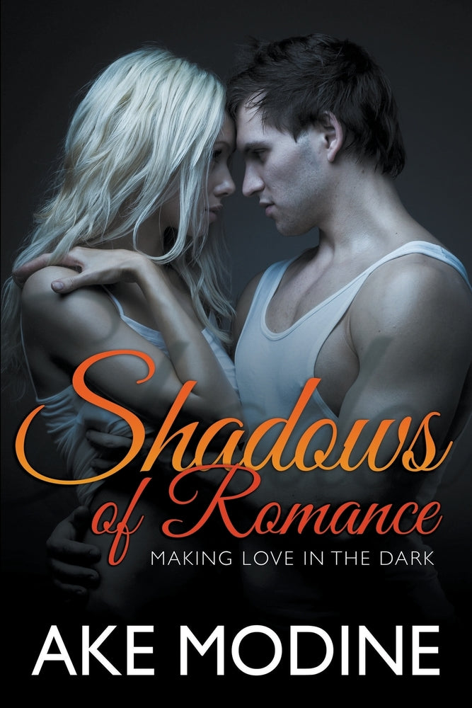 Shadows Of Romance: Making Love in the Dark