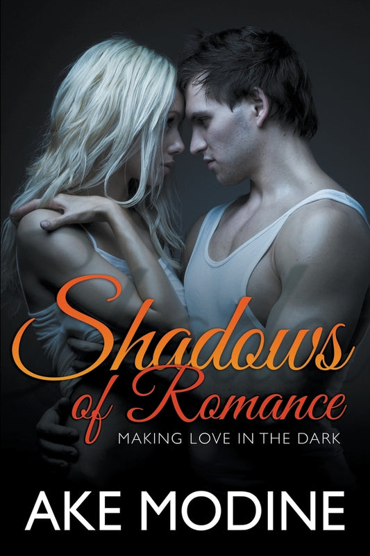 Shadows Of Romance: Making Love in the Dark