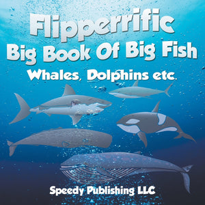 Flipperrific Big Book Of Big Fish (Whales Dolphins etc)
