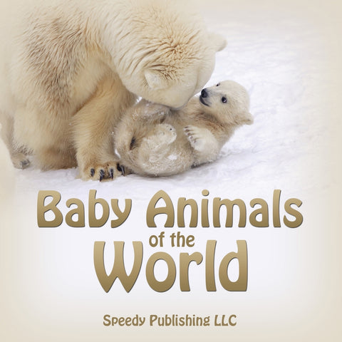 Baby Animals Of The World