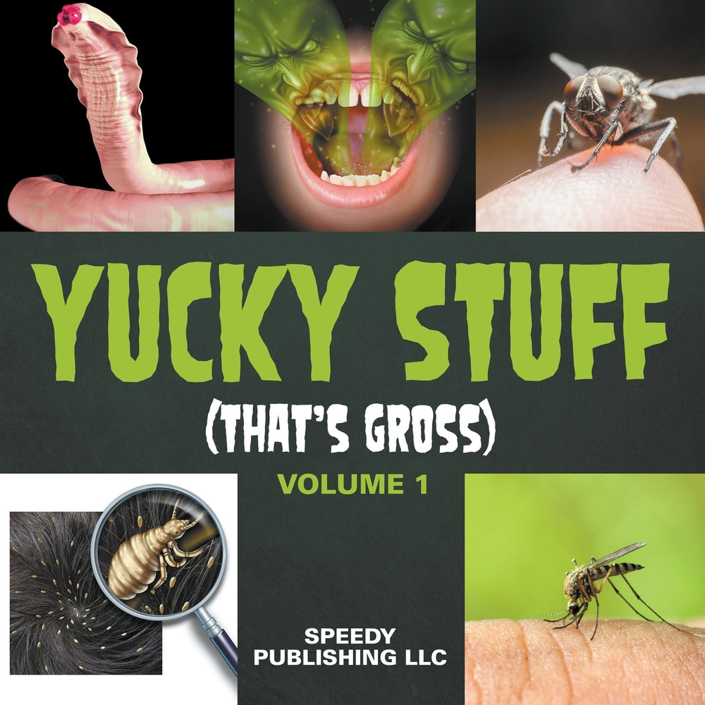 Yucky Stuff: That's Gross (Volume 1)