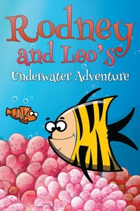 Rodney and Leos Underwater Adventure