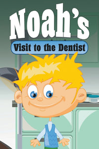 Noahs Visit to the Dentist