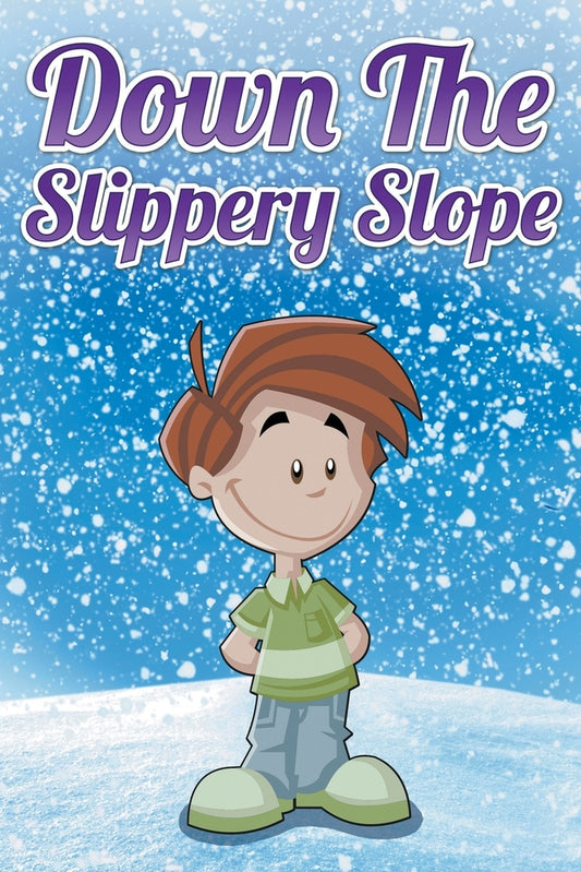 Down The Slippery Slope