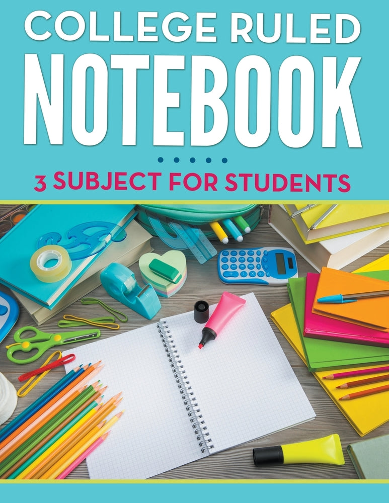 College Ruled Notebook: 3 Subject For Students