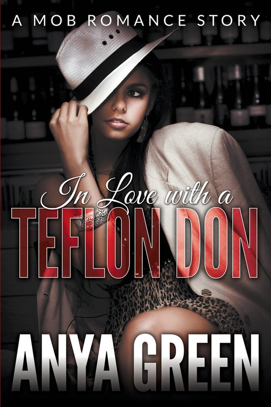 In Love with a Teflon Don: A Mob Romance Story