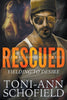 Rescued: Yielding To Desire (Military Romance Series)