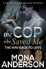 The Cop Who Saved Me: The Way Back To Love (Cop Fetish Romance Stories)