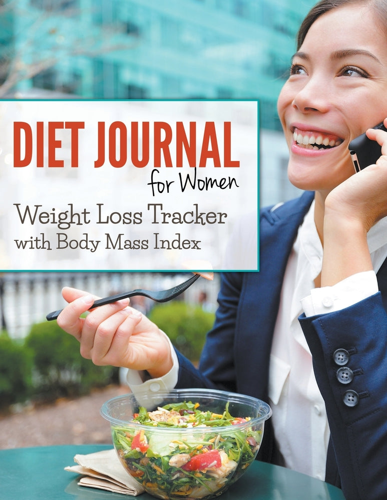 Diet Journal For Women: Weight Loss Tracker with Body Mass Index