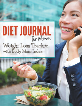 Diet Journal For Women: Weight Loss Tracker with Body Mass Index