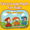 First Grade Math For Kids: Play and Learn
