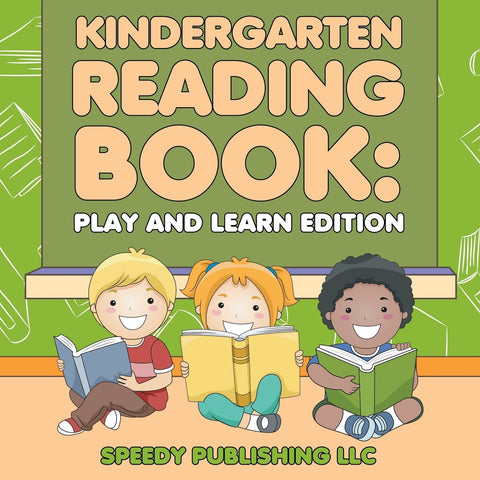 Kindergarten Reading Book: Play and Learn Edition