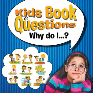 Kids Book of Questions: Why do I...