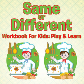Same or Different Workbook For Kids: Play & Learn