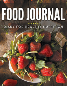 Food Journal Diary For Healthy Nutrition