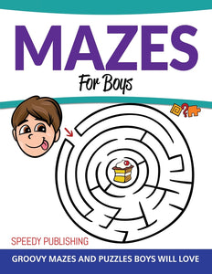 Mazes For Boys: Groovy Mazes and Puzzles Boys Will Love
