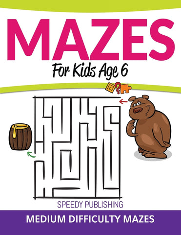 Mazes For Kids Age 6: Medium Difficulty Mazes