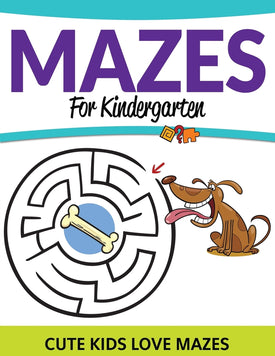 Mazes For Kindergarten: Cute Kids Love Mazes