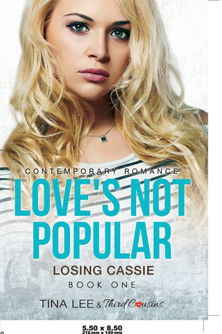 Loves Not Popular - Losing Cassie (Book 1) Contemporary Romance