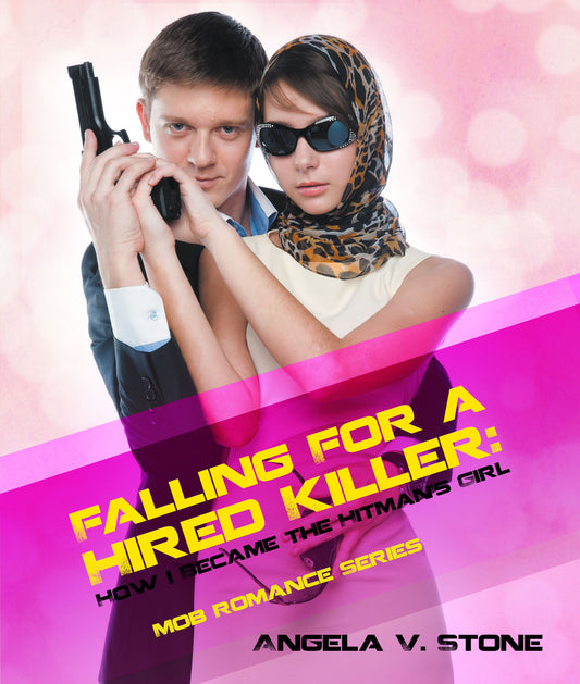 Falling For a Hired Killer: How I Became the Hitman's Girl (Mob Romance Series)