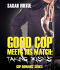 Good Cop Meets His Match: Taking Risks (Cop Romance Series)