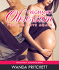 Pregnancy Obsession: Finding Love Again (Pregnancy Romance Series)