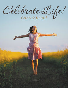 Celebrate Life! Gratitude Journal