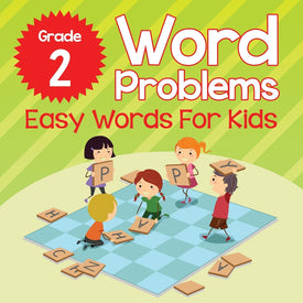 Grade 2 Word Problems: Easy Words For Kids (Word By Word)