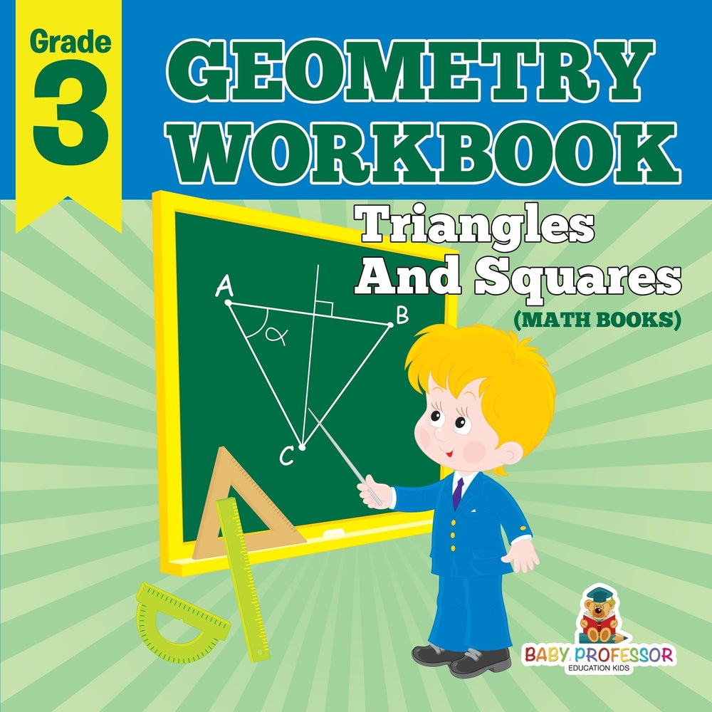 Grade 3 Geometry Workbook: Triangles And Squares (Math Books)