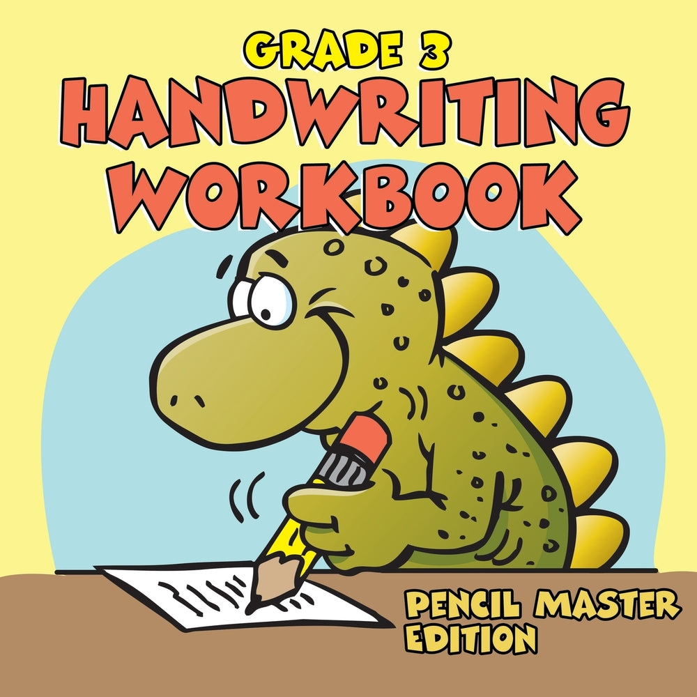 Grade 3 Handwriting Workbook: Pencil Master Edition (Handwriting Book)