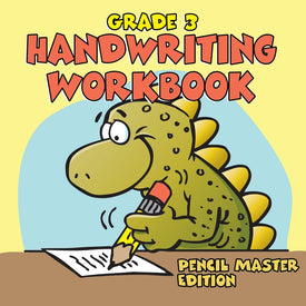 Grade 3 Handwriting Workbook: Pencil Master Edition (Handwriting Book)