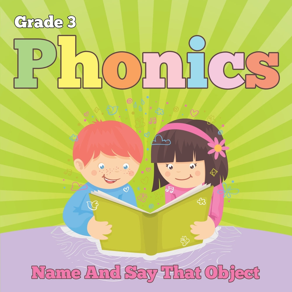 Grade 3 Phonics: Name And Say That Object (Phonics Books)