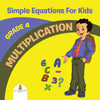 Grade 4 Multiplication: Simple Equations For Kids (Math Books)