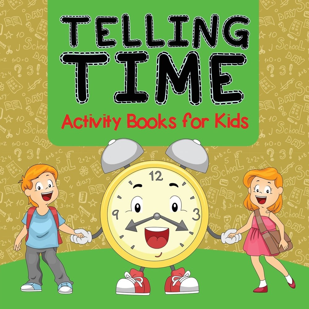 Books Using Time Elementary Telling Time Activity Books for Kids – Speedy Publishing LLC