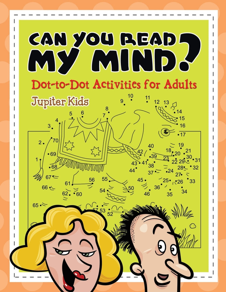Can You Read My Mind (Dot-to-Dot Activities for Adults)